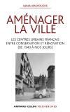 Aménager la ville. Les centres urbains français entre conservation et rénovation (de 1943 à nos jours)
