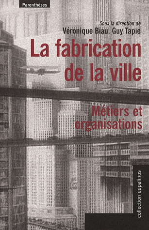 La fabrication de la ville
