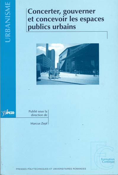 Concerter, gouverner et concevoir les espaces publics urbains
