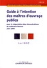 Guide à l'intention des maîtres d'ouvrage publics